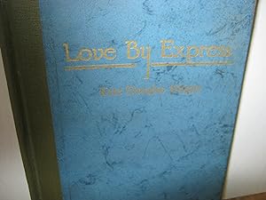Love By Express A Novel Of California