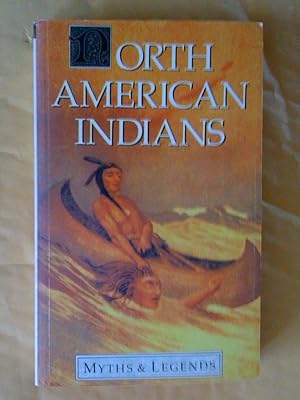 North American Indians: Myths and Legends