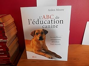 L'ABC de l'éducation canine : Les meilleurs entraîneurs dévoilent leurs secrets