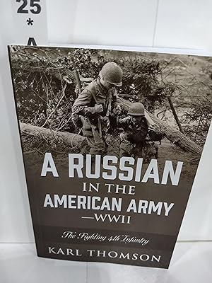 A Russian in the American Army-WWII: The Fighting 4th Infantry (SIGNED)