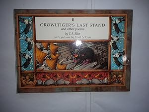 Growltiger's Last Stand and Other Poems (With the Pekes and the Pollicles and the Song of the Jel...