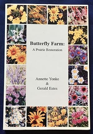 BUTTERFLY FARM: A Prairie Restoration