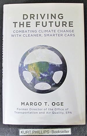 Driving the Future: Combating Climate Change with Cleaner, Smarter Cars (Signed Copy)