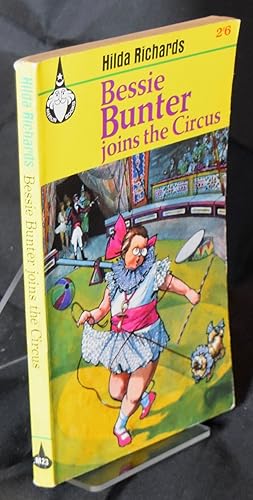 Bessie Bunter joins the Circus. First Edition thus