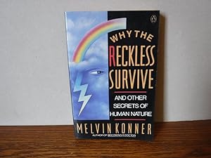 Why the Reckless Survive