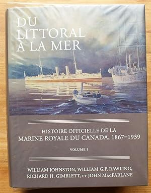 Histoire officielle de la Marine Royale du Canada, 1867-1939 - Volume I