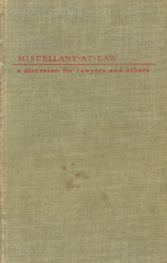 Miscellany-at-Law: A Diverstion for Lawyers and Others