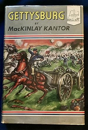 GETTYSBURG; by MacKinlay Kantor / Illustrated by Donald MacKay