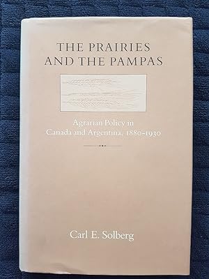 The Prairies and the Pampas : Agrarian Policy in Canada and Argentina 1880-1930