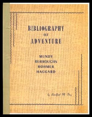 BIBLIOGRAPHY OF ADVENTURE: Mundy, Burroughs, Rohmer, Haggard