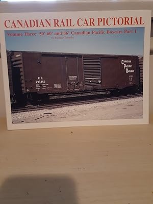 Canadian Rail Car Pictorial Volume Three: 50'-60' and 86' Canadian Pacific Boxcars Part 1