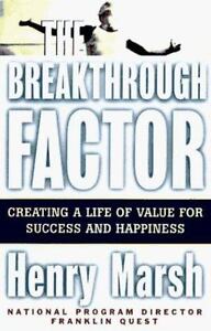 The Breakthrough Factor: Creating a Life of Value for Success and Happiness
