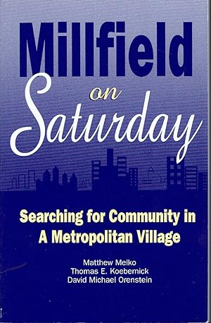 Millfield on Saturday: Searching for Community in a Metropolitan Village