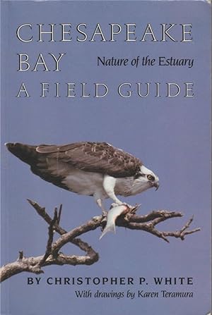Chesapeake Bay: A Field Guide, Nature of the Estuary