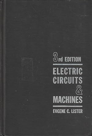 Electric Circuits and Machines: An Introduction to Practical Electricity 3d Ed.