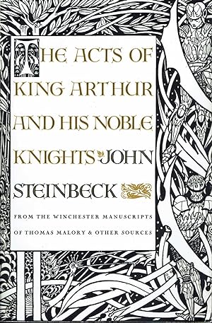 The Acts of King Arthur and His Noble Knights : From the Winchester Manuscripts of Thomas Malory ...