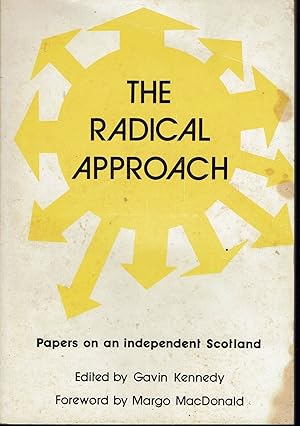 The Radical Approach: Papers on an Independent Scotland