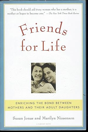 Friends for Life: Enriching the Bond Between Mothers and Their Adult Daughters (Harvest Book Ser. )