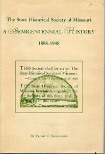 The State Historical Society of Missouri: A Semicentennial History 1898-1948