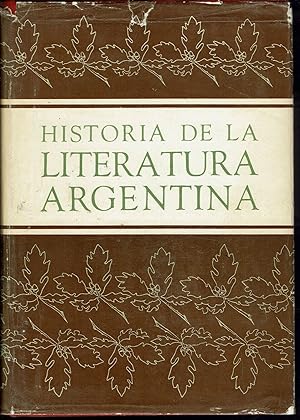 Historia De La Literatura Argentina, Tomo II, Esteban Echeverria Y El Romanticismo En El Plata, L...