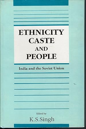Ethnicity, Caste and People: Proceedings of the Indo-Soviet Seminars Held in Calcutta and Leningr...