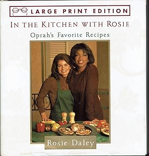 In the Kitchen with Rosie: Oprah's Favorite Recipes, Large Print
