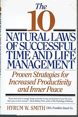 The 10 Natural Laws of Successful Time and Life Management: Proven Strategies for Increased Produ...