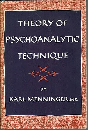 Theory of Psychoanalytic Technique : Menninger Clinic Monograph Series No. 12