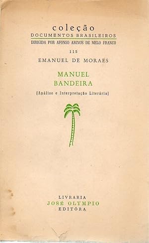 Manuel Bandeira: Analise e Interpretacao Literaria, Colecao Documentos Brasileiros 115