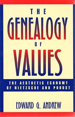The Genealogy of Values: the Aesthetic Economy of Nietzsche and Proust