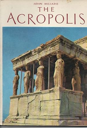 The Acropolis: With 100 Plates, and With Plans
