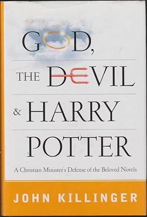 God, the Devil & Harry Potter: A Christian Minister's Defense of the Beloved Novels