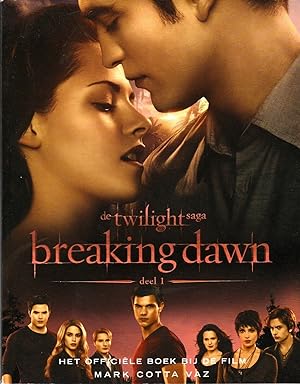 Breaking Dawn deel 1: het officiële boek bij de film (De Twilight Saga) [Dutch]