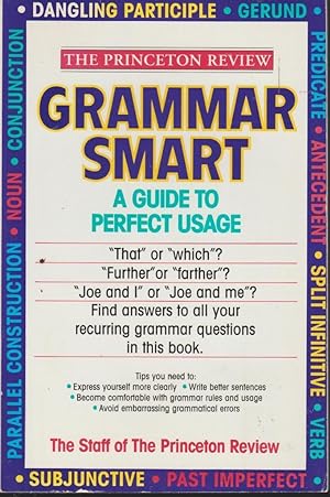 Grammar Smart: A Guide to Perfect Usage (The Princeton Review)
