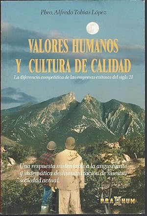 Valores Humanos Y Cultura De Calidad/Human Values and Value Culture: LA Diferencia Competitiva De...