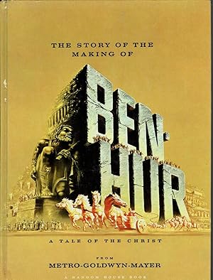 The Story of the Making of Ben-Hur: A Tale of the Christ