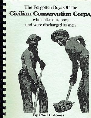 The Forgotten Boys of the Civilian Conservation Corps, Who Enlisted as Boys and Were Discharged a...