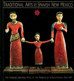 Traditional Arts of Spanish New Mexico: The Hispanic Heritage Wing at the Museum of International...