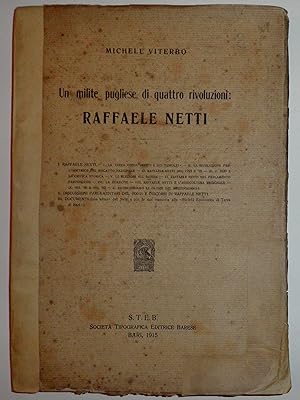 Un milite pugliese di quattro rivoluzioni: Raffaele Netti