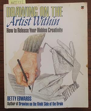 Drawing on the Artist Within: How to Release Your Hidden Creativity