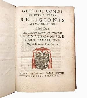 De duplici statu religionis apud Scotos libri duo. Ad illustrissimum principem Franciscum S.R.E. ...