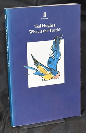 Collected Animal Poems Volume 2: What is the Truth?: First Edition thus