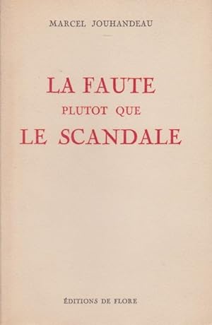 La Faute Plutôt Que Le scandale. Edition originale.