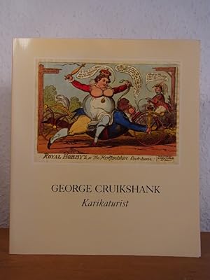 George Cruikshank 1792 - 1878. Karikaturen zur englischen und europäischen Politik und Gesellscha...