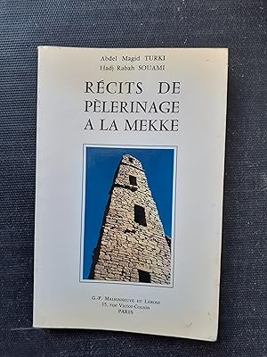 Récits de pèlerinage à La Mekke - Etude analytique - Journal d'un pèlerin avec une préface de Lak...