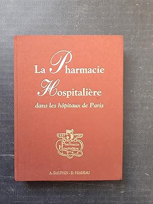 La Pharmacie Hospitalière dans les hôpitaux de Paris - 5 siècles de pharmacie hospitalière (1495-...