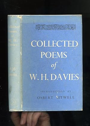 COLLECTED POEMS OF W. H. DAVIES [636 Poems - with a new introduction by Osbert Sitwell]
