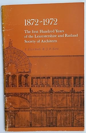 1872-1972 - The First Hundred Years of the Leicestershire and Rutland Society of Architects