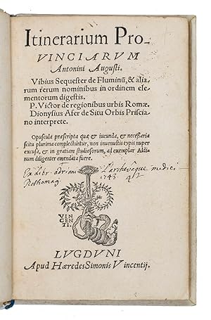 Itinerarium provinciarum Antonini Augusti. Vibius Sequester De fluminum, & aliarum rerum nominibu...