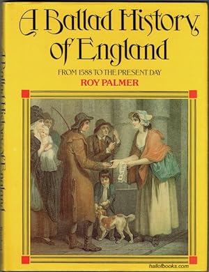 A Ballad History Of England From 1588 To The Present Day